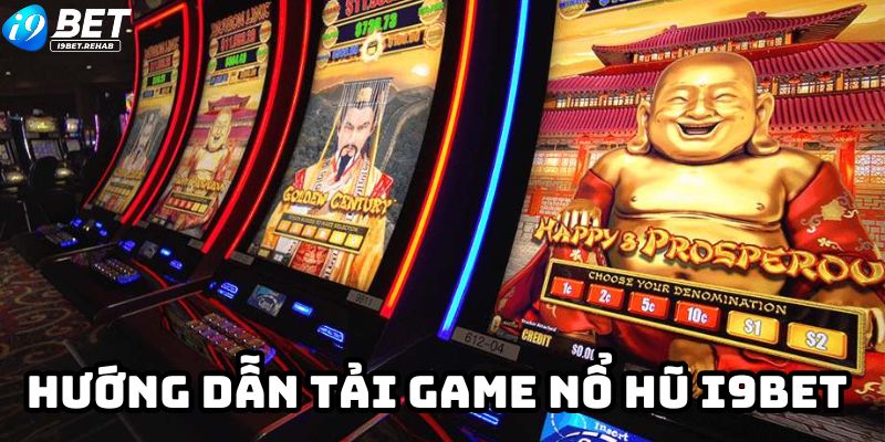 Hướng dẫn tải game nổ hũ đơn giản tại nhà cái I9Bet