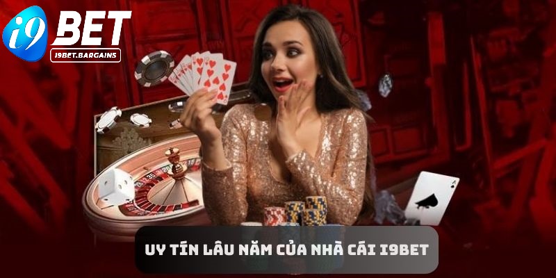 Uy tín lâu năm của nhà cái I9BET